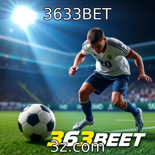 3633BET Apostas Esportivas: Como Analisar Partidas para Maximizar Seus Lucros